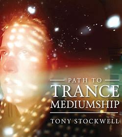 Path to Trance  Mediumship by Toney Stockwell